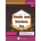 CNP's A Student's Guide to Goods and Services Tax [GST] for CA Inter [IPCC] Group 1 Paper 4 [Part B] May 2018 Exam by CA. Arvind Dubey